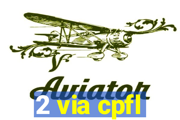 2 via cpfl
